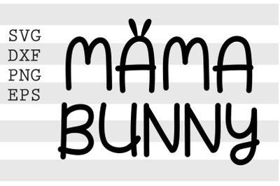 Mama bunny SVG