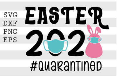 Easter 2021 hashtagQuarantined SVG