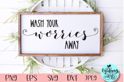 Wash your worries away wood sign svg, bathroom sign svg