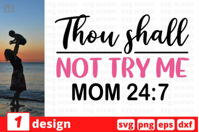 Thou shall not try me&nbsp;SVG Cut File