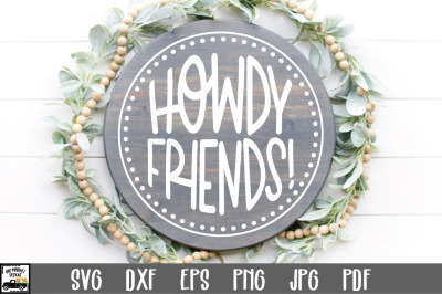 Howdy Friends SVG File | Round Sign SVG File