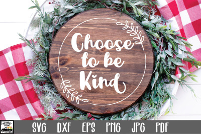 Choose to be Kind SVG File | Round Sign SVG File