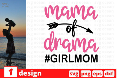 Mama of drama &23;girlmom&amp;nbsp;SVG Cut File