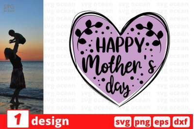 Happy Mothers day SVG Cut File