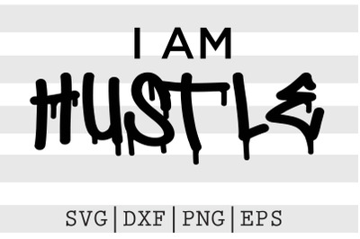 I am hustle SVG