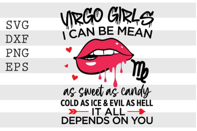 Virgo girls I can be mean or as sweet as candy ... SVG