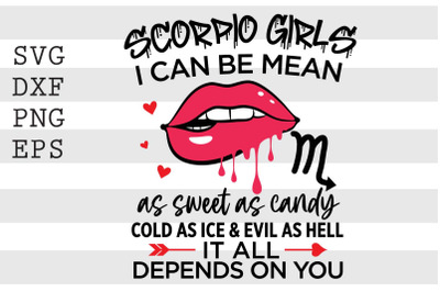 Scorpio girls I can be mean or as sweet as candy ... SVG