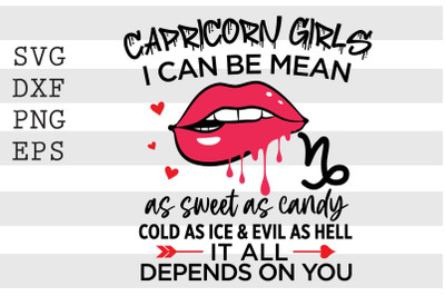 Capricorn girls I can be mean or as sweet as candy ... SVG