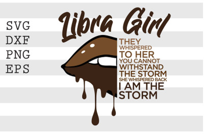Libra girl They whispered to her you you cannot withstand ... SVG