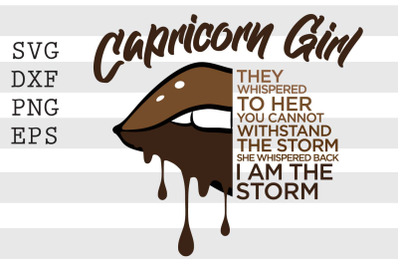 Capricorn girl ... I AM THE STORM SVG