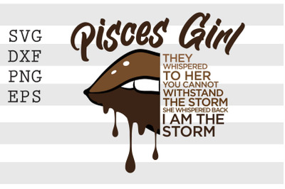 Pisces girl ... I AM THE STORM SVG