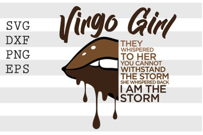 Virgo girl ... I AM THE STORM SVG