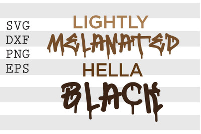 Lightly melanated hella black SVG