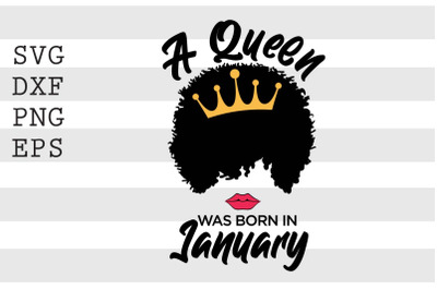 A queen was born in January SVG