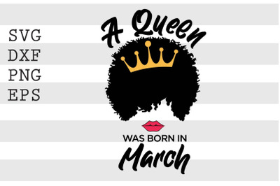 A queen was born in March SVG