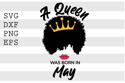 A queen was born in May SVG