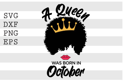 A queen was born in October SVG