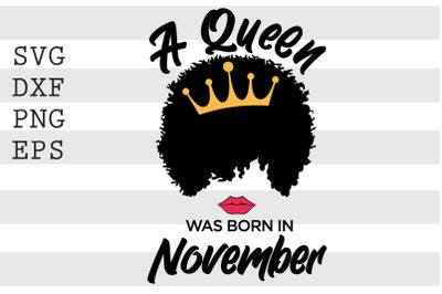 A queen was born in November SVG