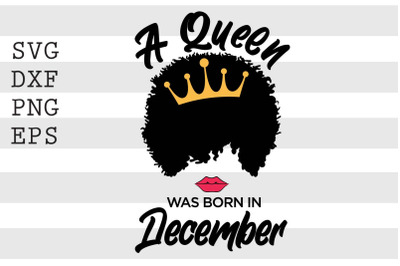 A queen was born in December SVG