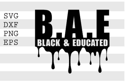 B.A.E Black And Educated SVG