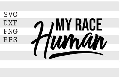 My Race Human SVG