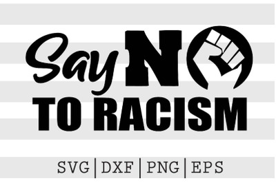 Say No To Racism SVG