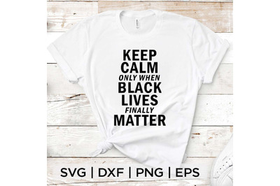 Black Lives Finally Matter SVG