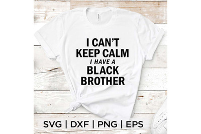 I have a Black Brother SVG