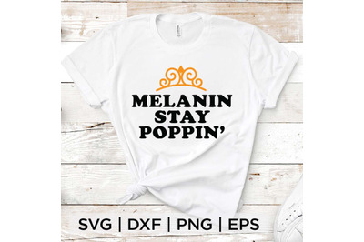 Melanin Stay Poppin SVG