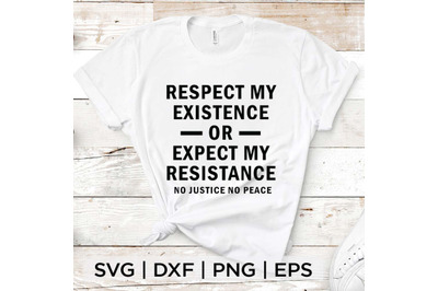 Respect my existence SVG