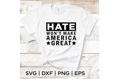 Hate wont make America great SVG