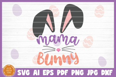 Mama Bunny Easter SVG Cut File