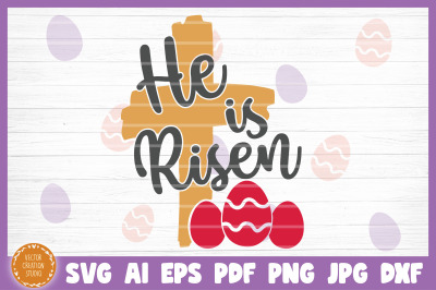 He Is Risen Easter SVG Cut File