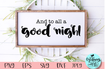 And to all good night wood sign svg, christmas svg