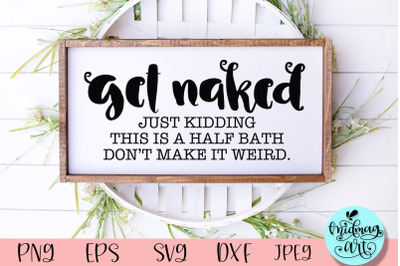 Get naked wood sign svg, bathroom sign svg