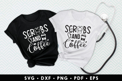 Nurse SVG | Scrubs And Coffee | Nursing SVG