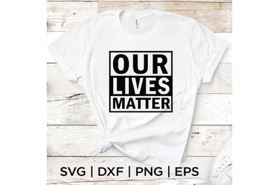Our Lives Matter SVG