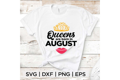 Queens are born in August SVG