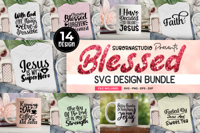 Blessed Bundle SVG Designs&2C; Christian&2C; Jesus Svg&2C; Religious Svg