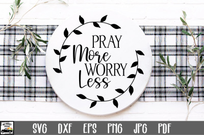 Pray More Worry Less SVG File | Round Sign SVG File