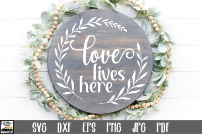 Love Lives Here SVG File | Round Sign SVG File