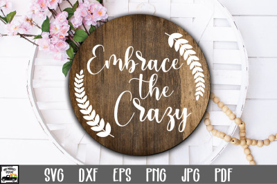 Embrace the Crazy SVG File | Round Sign SVG File