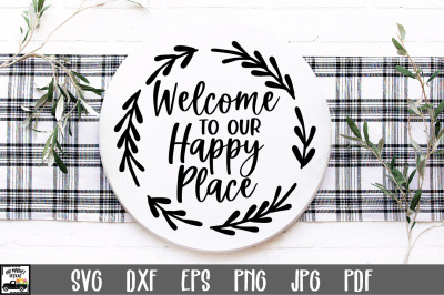 Welcome to our Happy Place SVG File | Round Sign SVG File