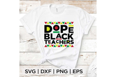 Dope Black Teachers SVG