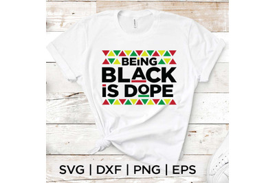 Being Black is Dope SVG