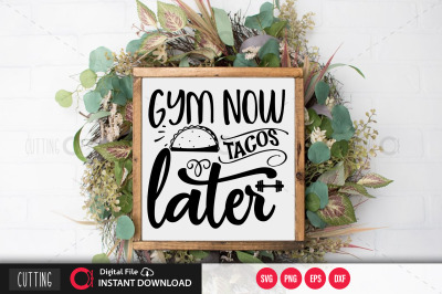 Gym now tacos later svg