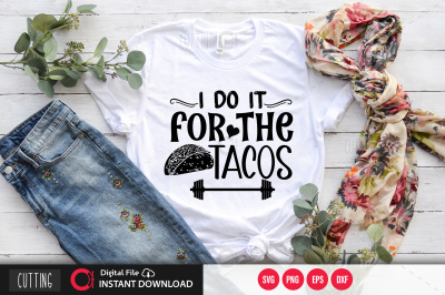 I do it for the-tacos svg