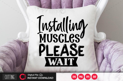 Installing muscles please wait