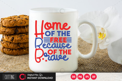 Home of the free because of the brave svg