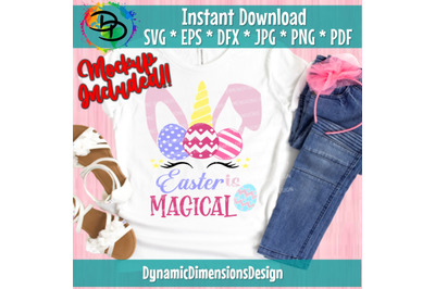 Easter is Magical&2C; Bunny&2C; Unicorn&2C; Easter Unicorn SVG&2C; Easter Bunny Un